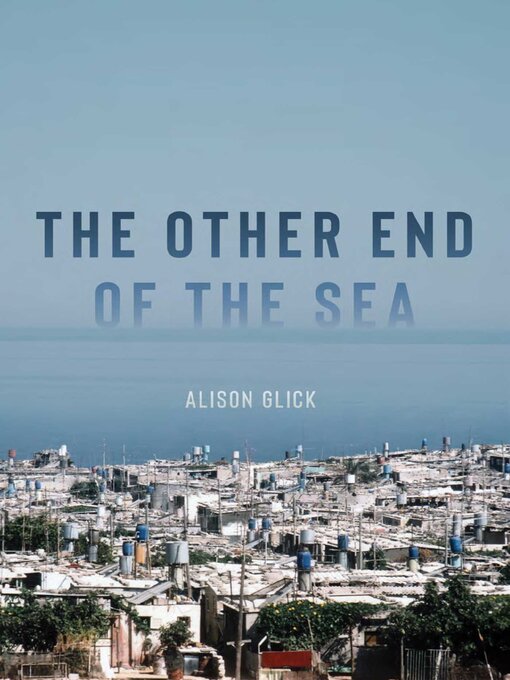 Title details for The Other End of the Sea by Alison Glick - Wait list